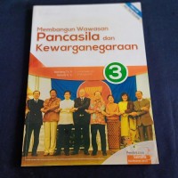 Image of MEMBANGUN WAWASAN PANCASILA DAN KEWARGANEGARAAN UNTUK KELAS XII SMA DAN MA